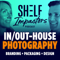 Shelf Impactors™ Podcast S4E04 IN or OUT-HOUSE PHOTOGRAPHY