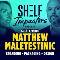 Shelf Impactors™ Podcast S4E07 GUEST EPISODE - Matt Maletestnic