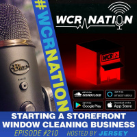 Starting a storefront window cleaning business | WCR Nation EP 210