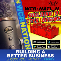 Build A Better Business | WCR NATION Ep. 312 | A Window Cleaning Podcast