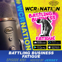 Battling business fatigue | WCR Nation EP 261 | A window cleaning podcast