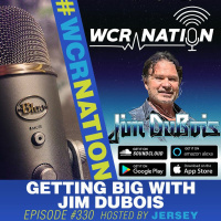 Getting Big with Jim DuBois | WCR NATION Ep 330 | A Window Cleaning Podcast