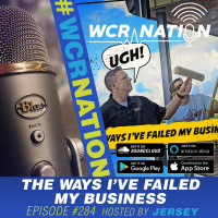 The Ways I’ve Failed In My Business | WCR NATION Ep. 284 | A Window Cleaner Podcast