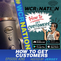How To Get Customers | WCR NATION Ep. 265 | A Window Cleaning Podcast