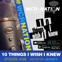 10 things i wish i knew | WCR Nation EP 208