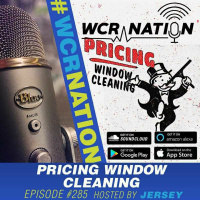 Pricing Window Cleaning | WCR NATION Ep. 285 | A Window Cleaning Podcast