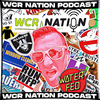 Wcr Nation | The Window Cleaning Podcast