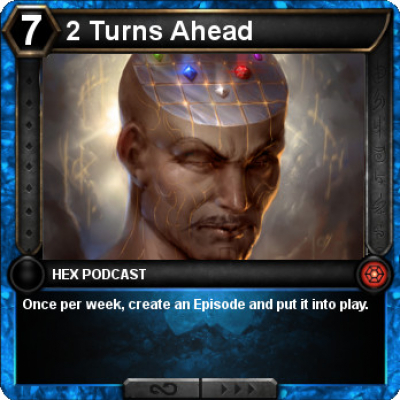 2 Turns Ahead A Fiveshards Podcast On Hextcg Strategy, Hex News, And Tcg Theorycrafting