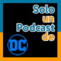 Solo un podcast del descalabro del universo extendido de DC