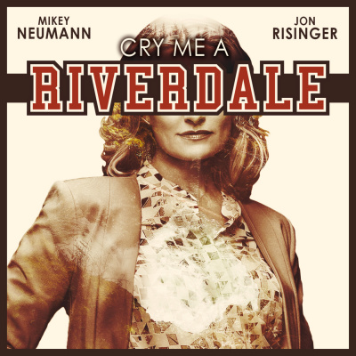 Cry Me A Riverdale