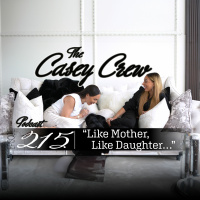 Ep 215: Like Mother, Like Daughter…