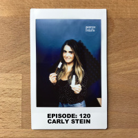 Episode 120 - Carly Stein : Our Choices Define Us