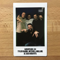 Groupisode 4 - Tyler Babin, Mitchell Mullins  Zack Kravits : Escaping The Comparison Trap