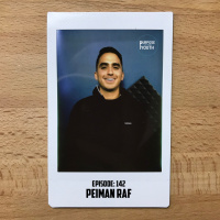 Episode 142 - Peiman Raf : Make The World A More Optimistic Place