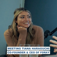 Meeting Tiana Haraguchi, Co-Founder  CEO of Foray
