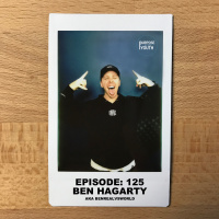 Episode 125 - Ben Hagarty : Be Willing To Live Uncomfortably