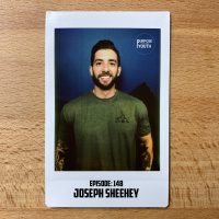 Episode 148 - Joseph Sheehey : Give Yourself Permission To Listen