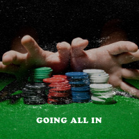 Going All In