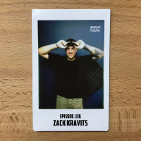 Episode 136 - Zack Kravits : Creating A Do Or Die Mentality