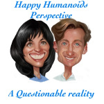 Podcast Show Notes – The Happy Humanoids Perspective – A Questionable Reality