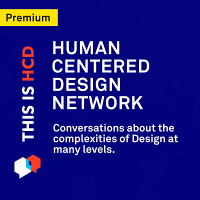 This Is Hcd - Human Centered Design Podcast