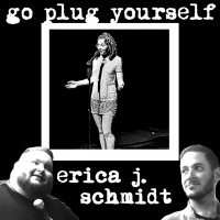 Erica J. Schmidt – Go Plug Yourself 284