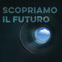 Scopriamo il futuro 2