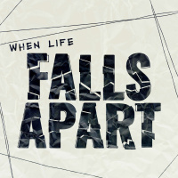 When Life Falls Apart