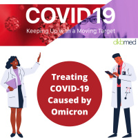 1/25/2022 - Treating COVID-19 Caused by Omicron