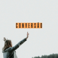 Conversão - Pr. Marcelo Rodrigues