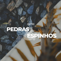 Entre Pedras e Espinho // Pr. Gilson Silva