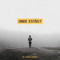 Onde Estás? // Pr. Ronaldo Gabriel