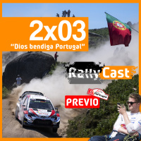 RallyCast 2x03: Dios bendiga Portugal