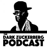 Dark Zuckerberg Podcast