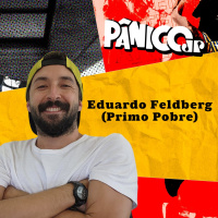 Eduardo Feldberg (Primo Pobre) e Guilherme Junqueira