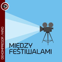 Między festiwalami