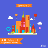 Episode 91 - All About Augmented Reality