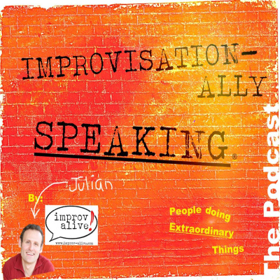 Improvisationally Speaking The Podcast