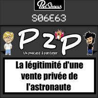 P2P 63 : La légitimité dune vente privée de lastronaute