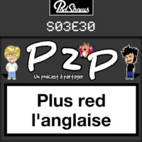 P2P 30: Plus red l’anglaise