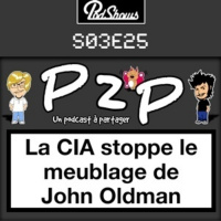 P2P 25: La CIA stoppe le meublage de John Oldman