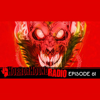 Horrorhound Radio Episode 61