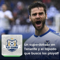 Play Segunda | Un superdotado en el Tenerife y el tapado que busca los playoff