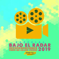 178: Bajo el Radar 2019 - Parte I