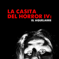 236: La Casita del Horror IV: El Aquelarre