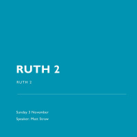 Ruth 2 - Matt Straw 03.11.19