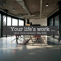 Good work is neighbourly work - Week 4 - Your lifes work