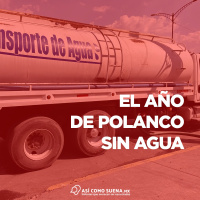 El año de Polanco sin agua