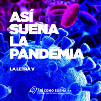 Así Suena la Pandemia: La letra V