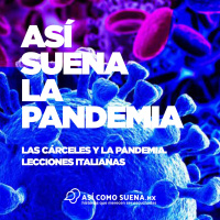 Las cárceles y la pandemia. Lecciones italianas